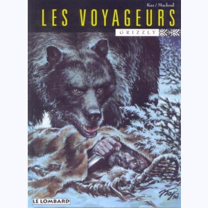 Les voyageurs : Tome 2, Grizzly