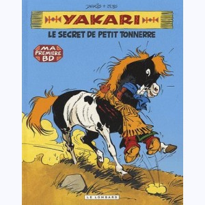 Yakari : Tome 6, Le secret de Petit tonnerre : 