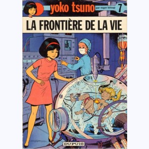 Yoko Tsuno : Tome 7, La frontière de la vie : 