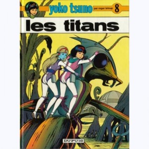 Yoko Tsuno : Tome 8, Les titans