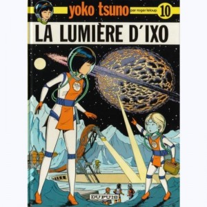 Yoko Tsuno : Tome 10, La lumière d'Ixo