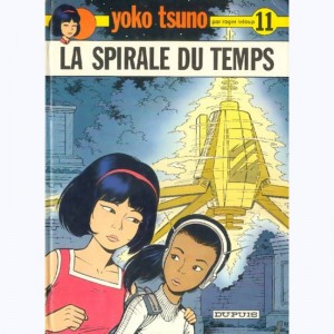 Yoko Tsuno : Tome 11, La spirale du temps
