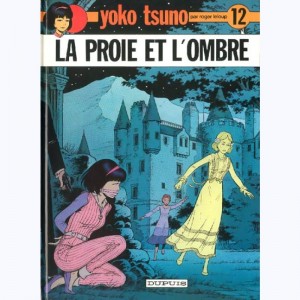 Yoko Tsuno : Tome 12, La proie et l'ombre