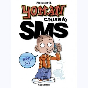 Yoman : Tome 4, Cause le SMS