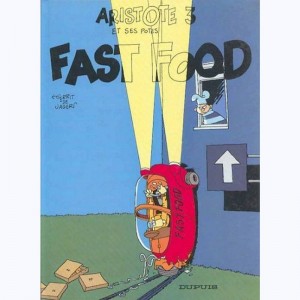 Aristote et ses potes : Tome 3, Fast food