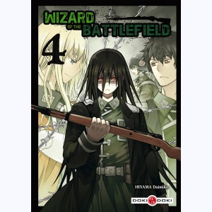 Wizard of the battlefield : Tome 4