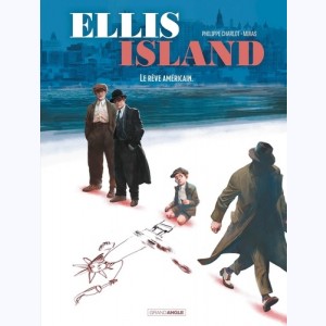Ellis Island : Tome 2, Le rêve américain