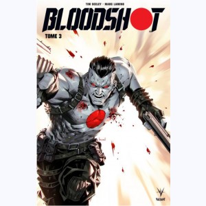 Bloodshot : Tome 3