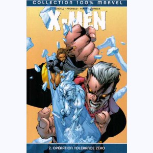 X-Men : Tome 2, Opération : Tolérance zéro