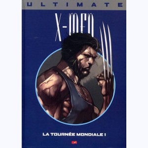 Ultimate X-Men : Tome 9, La tournée mondiale (Partie 1)