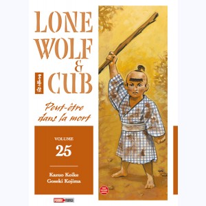 Lone Wolf & Cub : Tome 25, Peut-être dans la mort