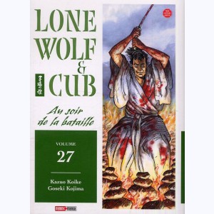 Lone Wolf & Cub : Tome 27, Au soir de la bataille