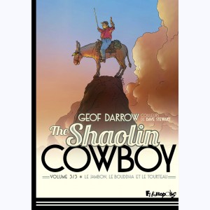 The Shaolin Cowboy : Tome 3/3, Le jambon, le bouddha et le tourteau