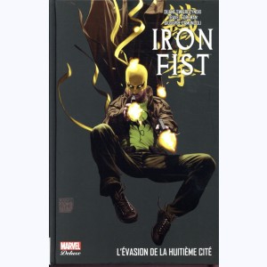 Iron Fist : Tome 3, L'évasion de la huitième cité