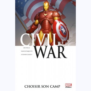 Civil War : Tome 5, Choisir son camp