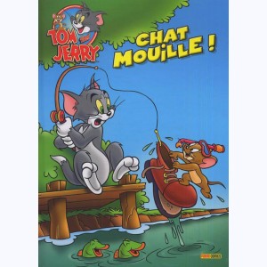 Tom & Jerry : Tome 2, Chat mouille!