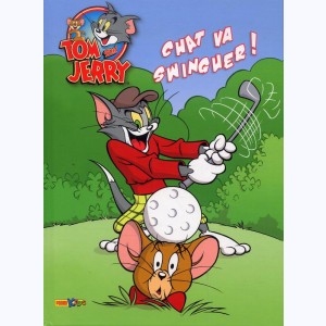 Tom & Jerry : Tome 5, Chat va swinguer !