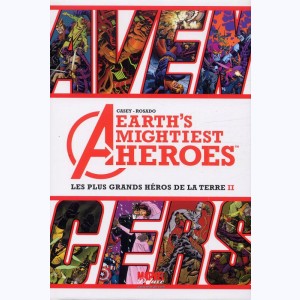 Avengers : Tome 2, Earth Mightiest Heroes - Les plus grands héros de la Terre