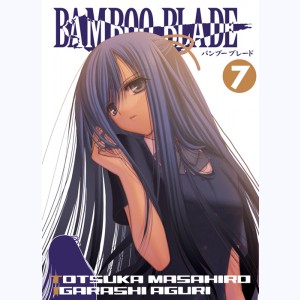 Bamboo blade : Tome 7