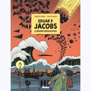 Edgar P. Jacobs, Le rêveur d'apocalypses