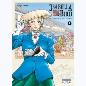 Isabella Bird, Femme exploratrice : Tome 1