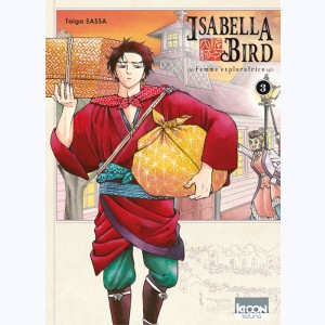 Isabella Bird, Femme exploratrice : Tome 3