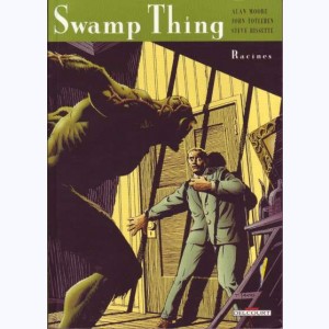 Swamp Thing : Tome 1, Racines
