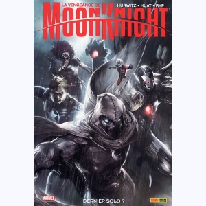 La Vengeance de Moon Knight : Tome 2, Dernier Solo ?