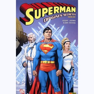 Superman : Tome 2/2, Origines Secrètes