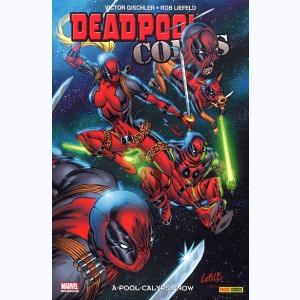 Deadpool Corps, A-Pool-Calypse Now