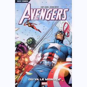 Avengers : Tome 1, Où va le monde ?