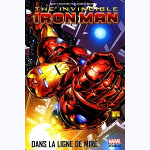 The Invincible Iron Man : Tome 1, Dans la ligne de mire