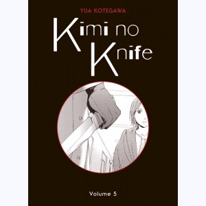 Kimi no knife : Tome 5 : 