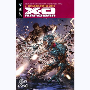 X-O Manowar : Tome 5, En guerre contre Unity