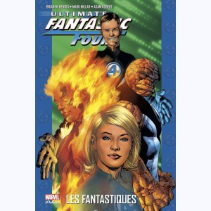 Ultimate Fantastic Four : Tome 1, Les Fantastiques