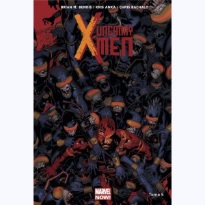 Uncanny X-Men : Tome 5, Le mutant Oméga