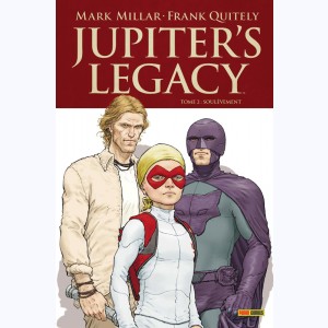 Jupiter's Legacy : Tome 2, Soulèvement