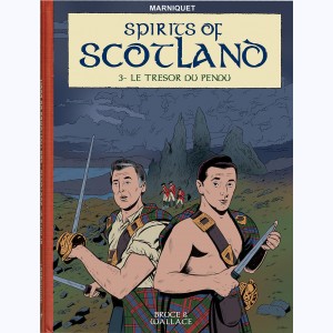 Spirits of Scotland : Tome 3, Le trésor du pendu