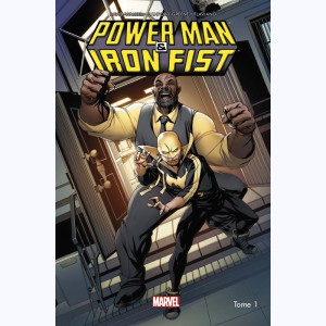 Power Man & Iron Fist : Tome 1, Les héros sont dans la place