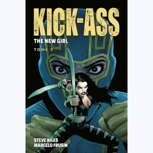 Kick-Ass : Tome 3, The New Girl