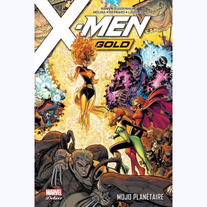 X-Men - Gold : Tome 2, Mojo planétaire