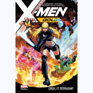 X-Men - Gold : Tome 3, Cruel et dégradant