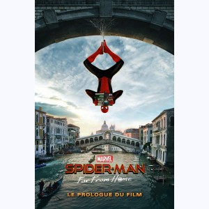 Spider-Man, Far from Home - Le Prologue du Film