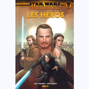 Star Wars : L'ère de la République : Tome 1, Les héros