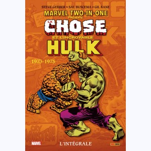Marvel Two-in-One Présente, La Chose et l'Incroyable Hulk - Intégrale 1973 - 1975