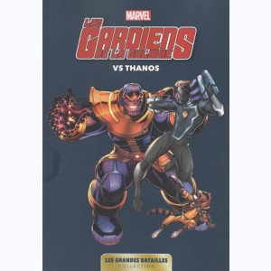 Marvel - Les Grandes Batailles : Tome 2, Les Gardiens de la Galaxie VS Thanos