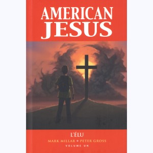 American Jesus : Tome 1, L'élu