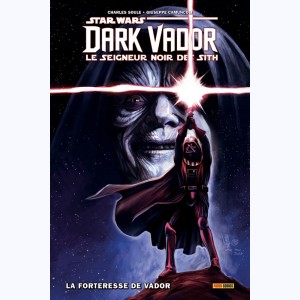 Star Wars - Dark Vador - 100% Star Wars : Tome 2, Le seigneur noir des Sith : La forteresse de Vador