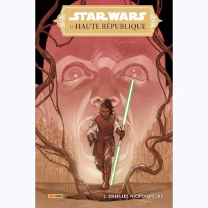 Star Wars - La haute république : Tome 2, Dans les profondeurs