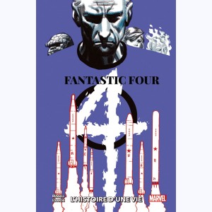 Fantastic Four, L'histoire d'une vie : 